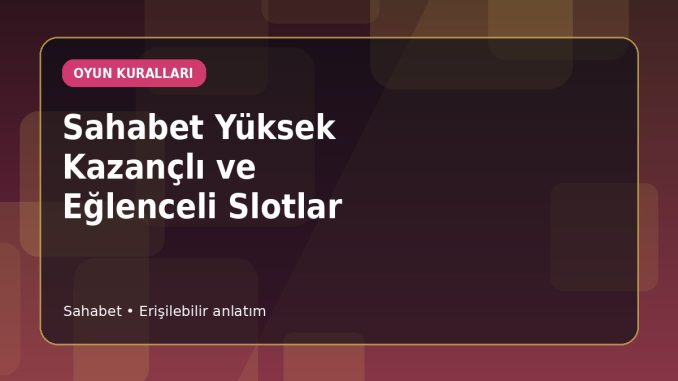 Sahabet Slotlarda RTP ve Volatilite
