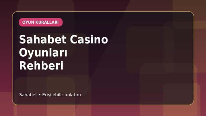 Sahabet Casino Oyun Kuralları