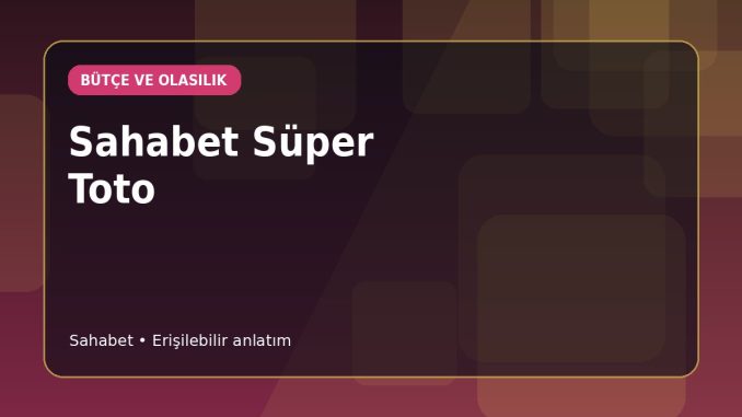 Sahabet Süper Toto Kupon Kontrolleri