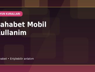 Sahabet Mobil Kullanim kapak görseli